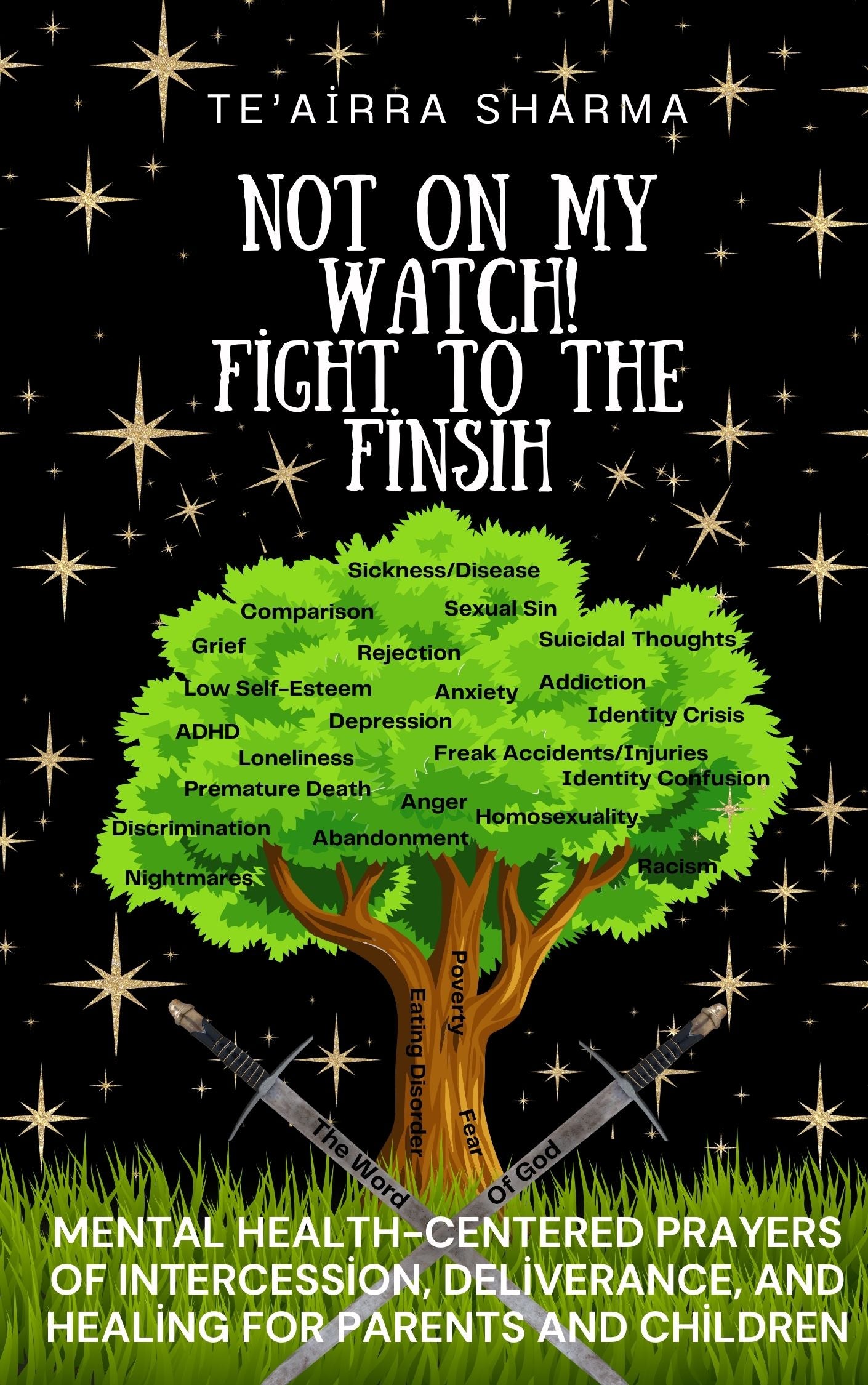 Not On My Watch! Fight To The Finish: Mental Health Centered Prayers of Intercession, Deliverance, And Healing For Parents And Children PDF Ebook
